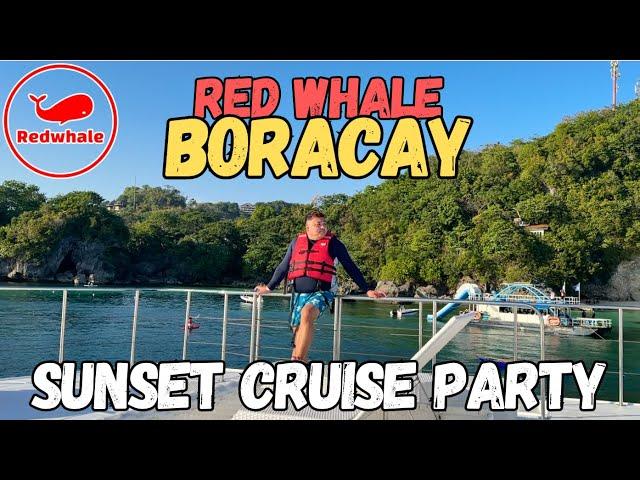 BORACAY VLOG 2024 | RED WHALE BORACAY SUNSET CRUISE PARTY EXPERIENCE