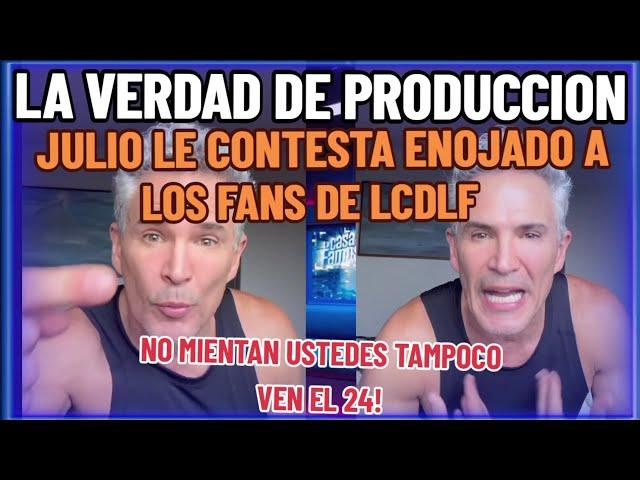 "SON UNA MlERDA" JULIO ARREMETE CONTRA PRODUCCION Y LOS FANS DE LA CASA DE LOS FAMOSOS "FANATISMO"