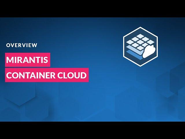 Mirantis Container Cloud Overview