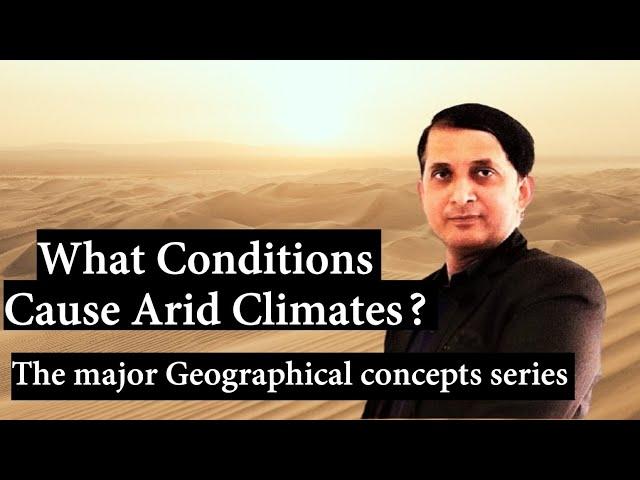 What Conditions Cause Arid Climates?