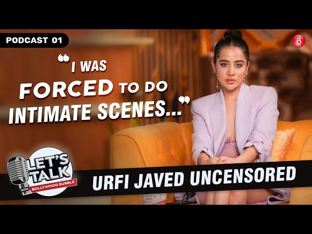 Urfi Javed on being sued for Rs 40 lakhs, battling casting couch, toxic family & labels | Lets Talk