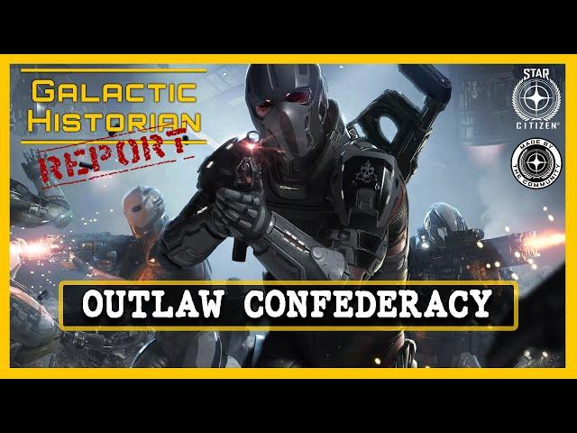 Star Citizen | Galactic Historian Report - Outlaws