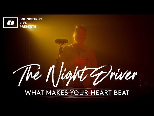 Soundstripe Live | The Night Driver - What Makes Your Heart Beat | Indie Rock Live Performance