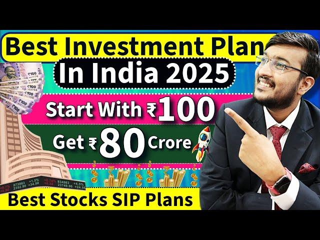 Best SIP Plans In India 2025 || Start With Just Rs100 Get Rs80 Crore ? Best Stocks For 2025 By Ankit