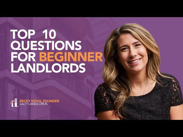 Top 10 Questions for Beginner Lady Landlords