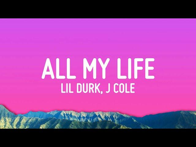 Lil Durk - All My Life (Lyrics) ft. J. Cole