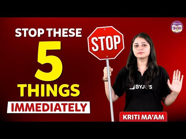 Stop these 5 things immediately | BYJU'S