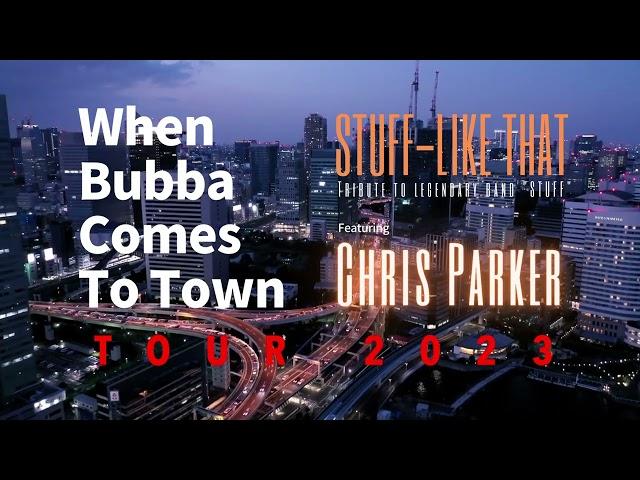 STUFF-LIKE THAT featuring CHRIS PARKER Japan Tour 2023