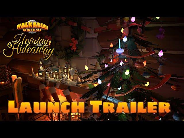  Holiday Hideaway Launch Trailer - Walkabout Mini Golf Out Now!