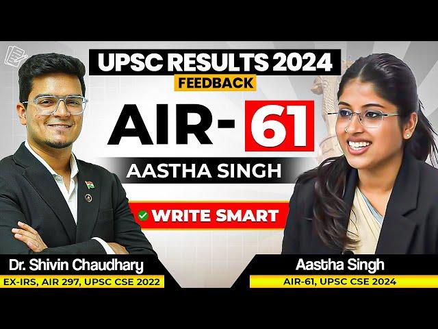 AIR 61 - Aastha Singh | Write Smart, Ethics & Essay Course Feedback | UPSC Results 2024