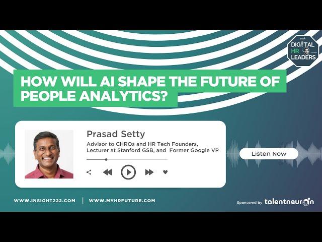 How Will AI Shape the Future of People Analytics? (Interview with Prasad Setty)