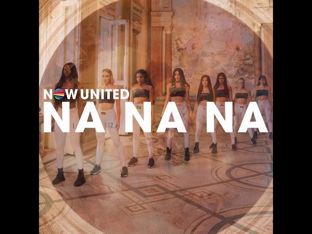 Now United - Na Na Na (Audio)