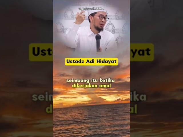 Keseimbangan antara amal sholeh dan amal salah#ustadzadihidayat #uah #ceramahsingkat #dakwah #shorts