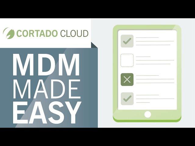 MDM made easy with Cortado MDM