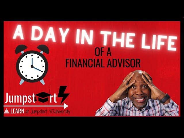 Day in the Life of a Financial Advisor - A PEEK  Behind the Scenes