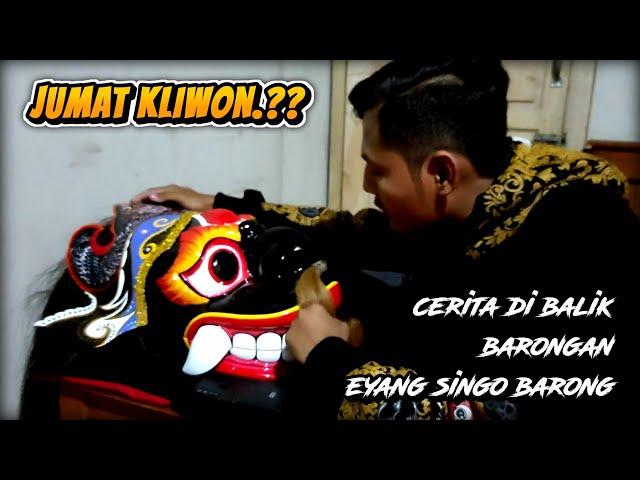 MALAM JUMAT KLIWON‼️APAKAH BARONGAN BERGERAK SENDIRI CERITA DI BALIK BARONGAN EYANG SINGO BARONG