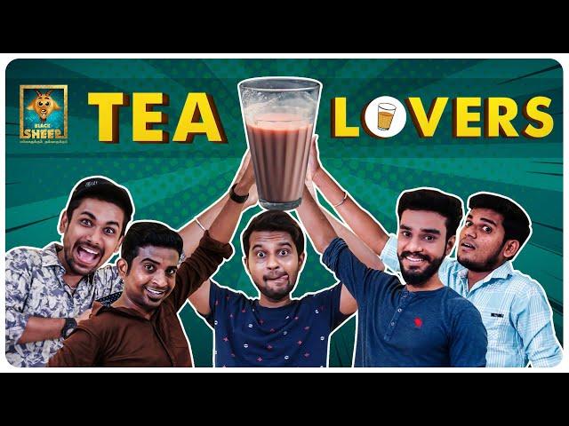 Tea Lovers | Random Video| Blacksheep