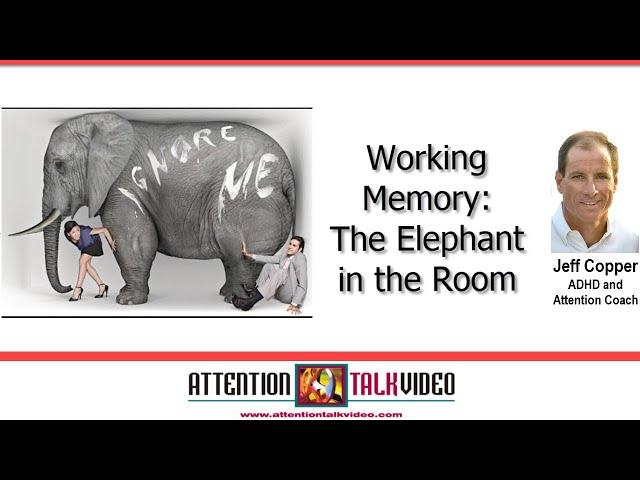 ADHD and Working Memory: The Obvious That Isn’t So Obvious