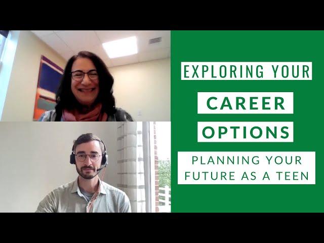 How to Plan for the Future as a Teen: Exploring Careers