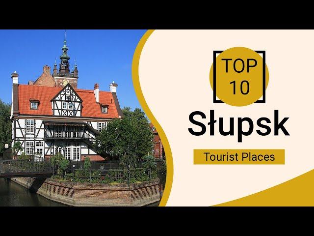 Top 10 Best Tourist Places to Visit in Slupsk | Poland - English