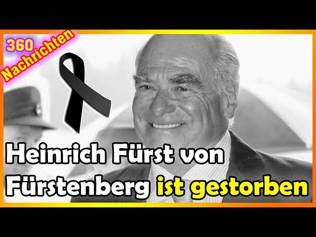 Heinrich Fürst zu Fürstenberg ist tot! Das Haus Fürstenberg trauert