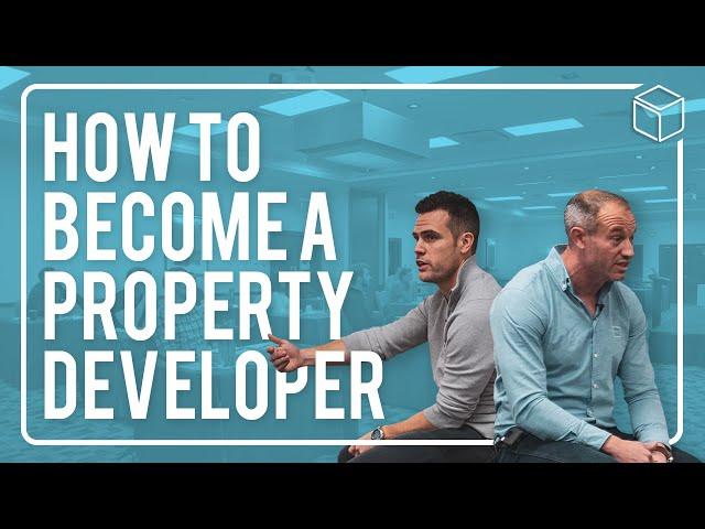 How to Become a Property Developer with No Money, Time or Knowledge