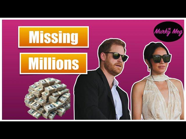 Harry & Meghan - Where are the missing $4 Million?