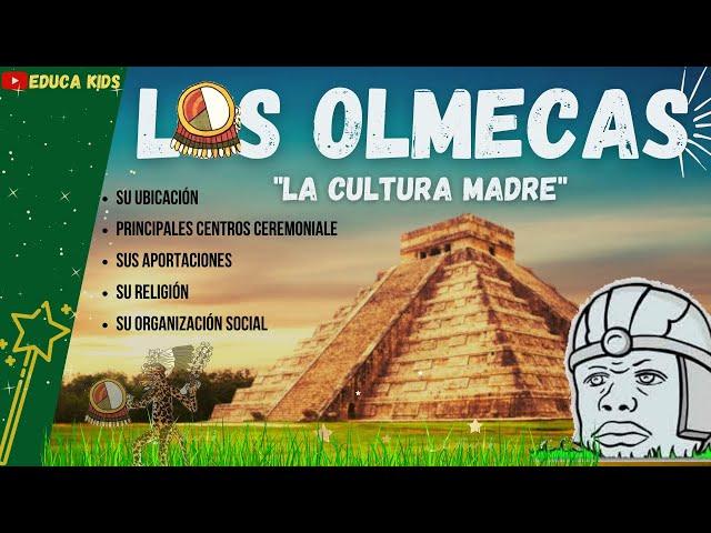 LOS OLMECAS LA CULTURA MADRE