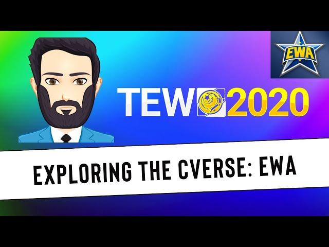 TEW 2020 - Exploring the CVerse, Episode 23: EWA