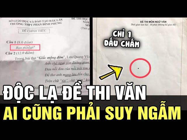 Những ĐỀ THI VĂN ĐỘC LẠ chưa từng xuất hiện, nhưng khiến ai nhìn thấy cũng phải SUY NGẪM | TÁM TV