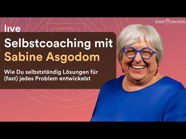 Coache dich selbst! Entwickle selbstständig Lösungen für fast jedes Problem | Sabine Asgodom