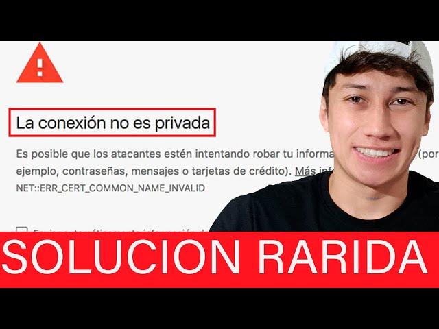 La conexión no es privada  en Google Chrome  SOLUCION AL ERROR