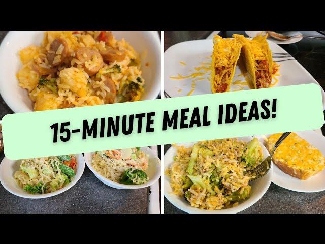 5 MEAL IDEAS THAT ONLY TAKE 15 MINUTES!