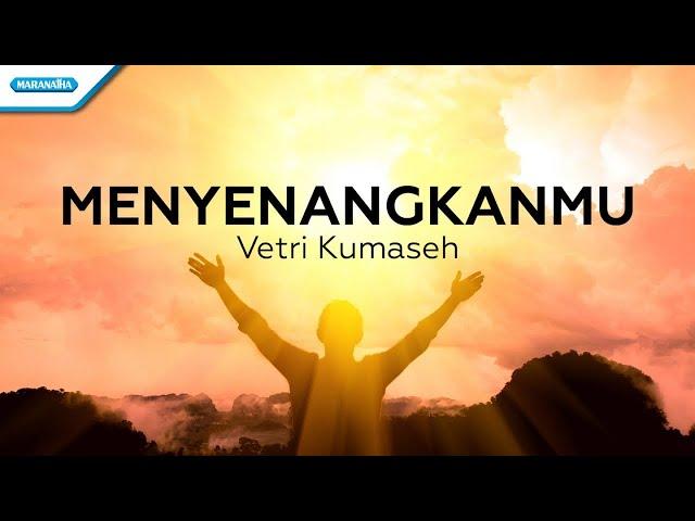 MenyenangkanMu - Vetri Kumaseh (with lyric)