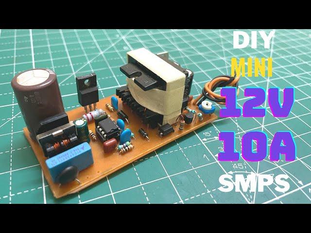 DIY MINI 12V 10A SMPS WITH UC3843