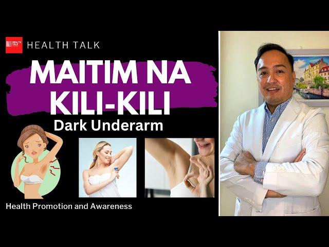 Maitim ang Kili-Kili (Dark Underarm): Causes, Risk factors and Treatment