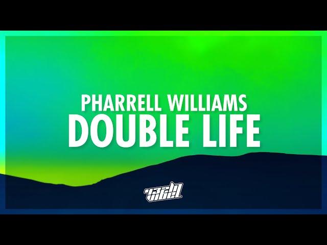 Pharrell Williams - Double Life (Lyrics) | who will gru be tonight that's the question (432Hz)