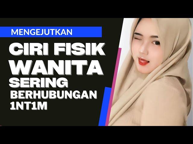 Ciri Fisik Wanita yang Sering Berhubungan