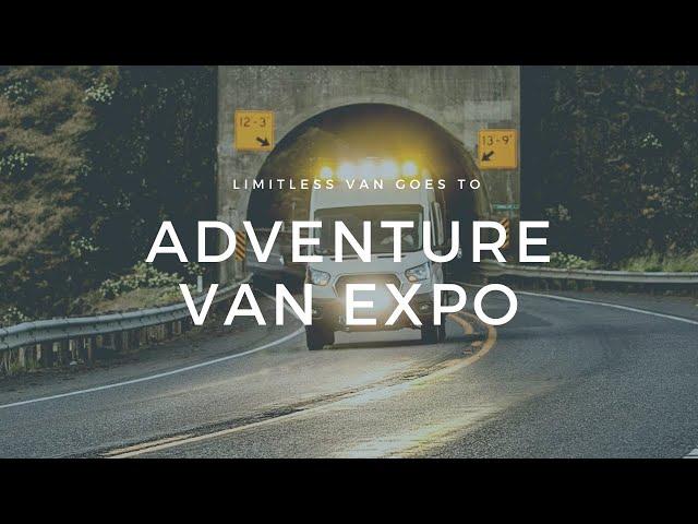 Explore The Best Of Limitless Van At Adventure Van Expo 2021 | Limitless Van