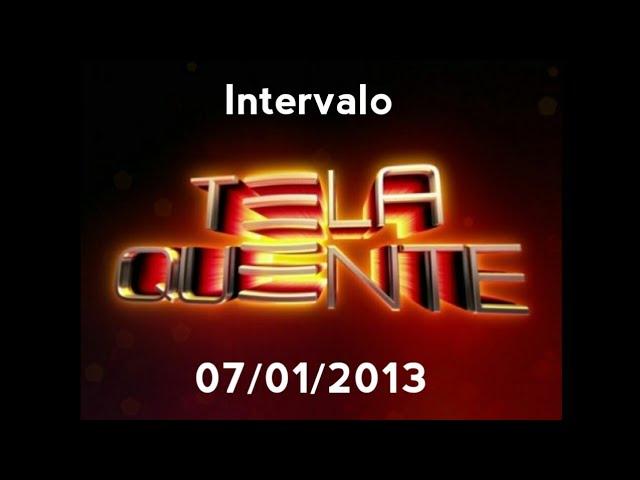 (RECUPERADO) Intervalo Tela Quente Globo (07/01/2013)