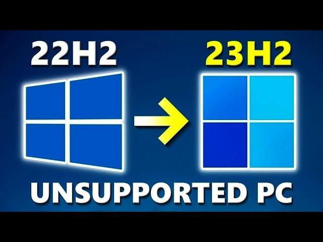 How to Upgrade Windows 10 to Windows 11 23H2 on Unsupported PC