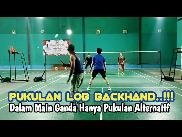 LOB BACKHAND...Hanya Pukulan Alternatif\Highlight Badminton\ ED18MAR2025