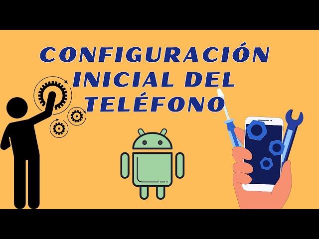  Como hacer la configuración inicial de mi teléfono  | Curso de telefonía desde cero | CLASE 8