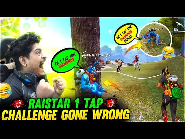 Raistar 1 Tap Challenge GyanSujan Gone Wrong | 10k Diamond Dunga | Garena Free Fire