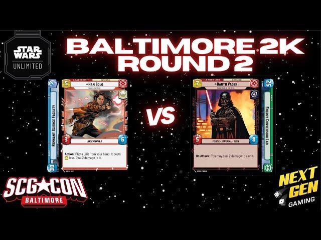 Star Wars Unlimited 2K Round 2 | Han Blue vs Vader Green | SCG CON Baltimore