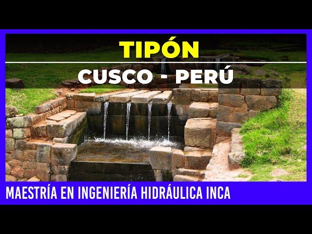 🟩 TIPÓN CUSCO 🟩 MAESTRÍA EN INGENIERÍA HIDRÁULICA INCA | WAMAN ADVENTURES | CUSCO - PERÚ