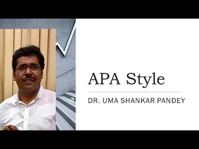 Dr. Uma Shankar Pandey presents on APA Style Seventh Edition