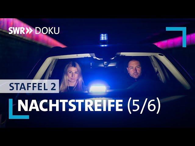 Nachtstreife -  Gangs und Gewalt | Folge 5/Staffel 2 | SWR Doku