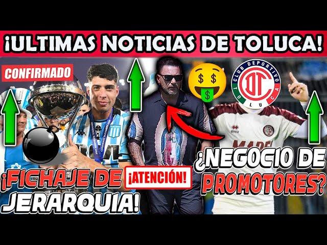 ULTIMA HORA NARDONI EL FICHAJE DE JERARQUIA DE TOLUCA! LLEGA REFUERZO POR AGENTES DEL TURCO? POLLO