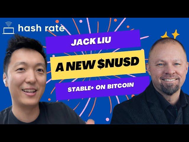 Hash Rate - Ep 082 - The New $NUSD Stable+ On Bitcoin